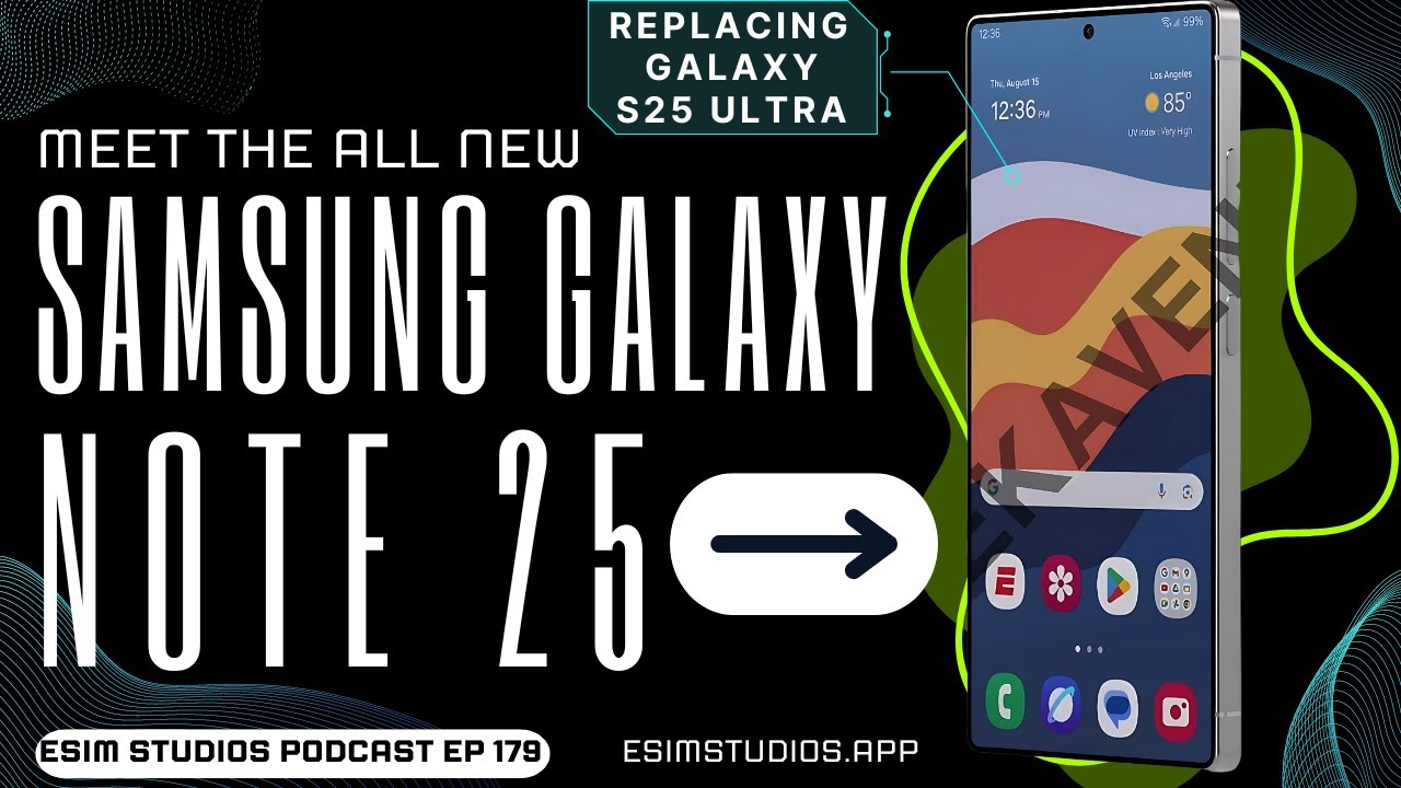eSIM STUDIOS PODCAST Ep 179 | Samsung Galaxy S25 Ultra eSIM STUDIOS PODCAST Ep 179 | Samsung Galaxy S25 Ultra