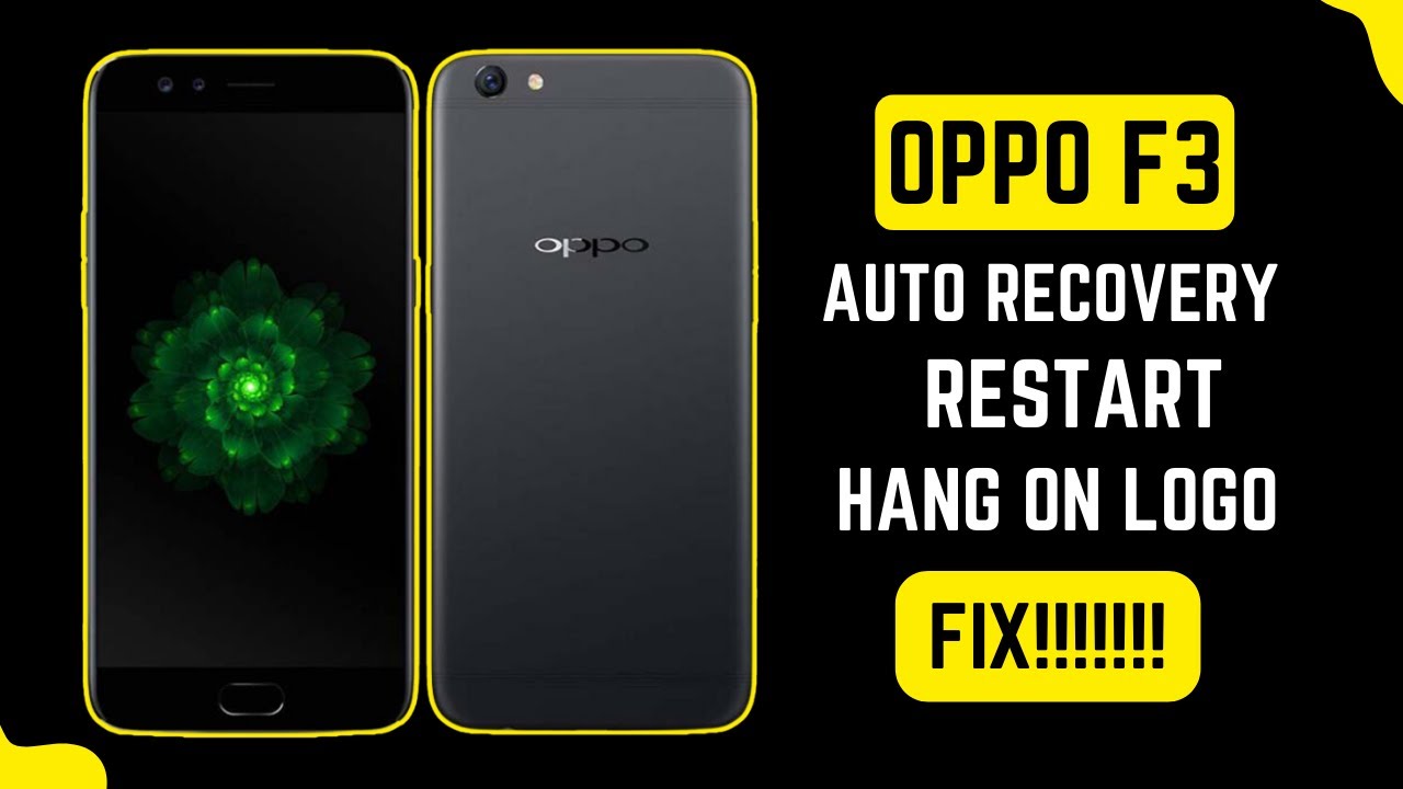 Oppo F3 (CPH1609) Auto Restart | Auto Recovery | Hang Oppo F3 (CPH1609) Auto Restart | Auto Recovery | Hang