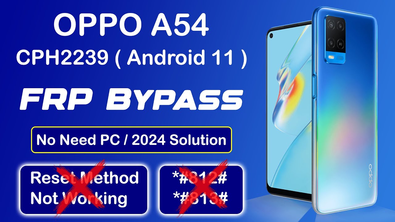 Oppo A54 ( CPH2239 ) FRP Bypass | Android 11 | How to Oppo A54 ( CPH2239 ) FRP Bypass | Android 11 | How to