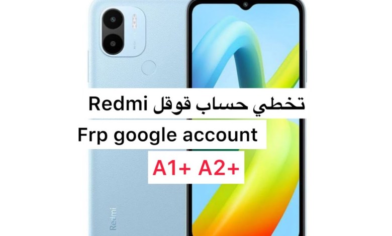 Bypass Google account Redmi A1+ A2+ Frp google account unlock Bypass Google account Redmi A1+ A2+ Frp google account unlock