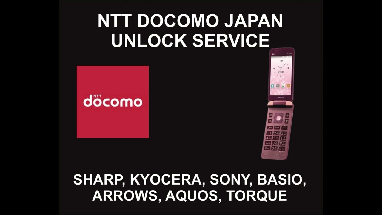 NTT Docomo Japan Unlock Service, Sharp, Kyocera, Sony, NTT Docomo Japan Unlock Service, Sharp, Kyocera, Sony,