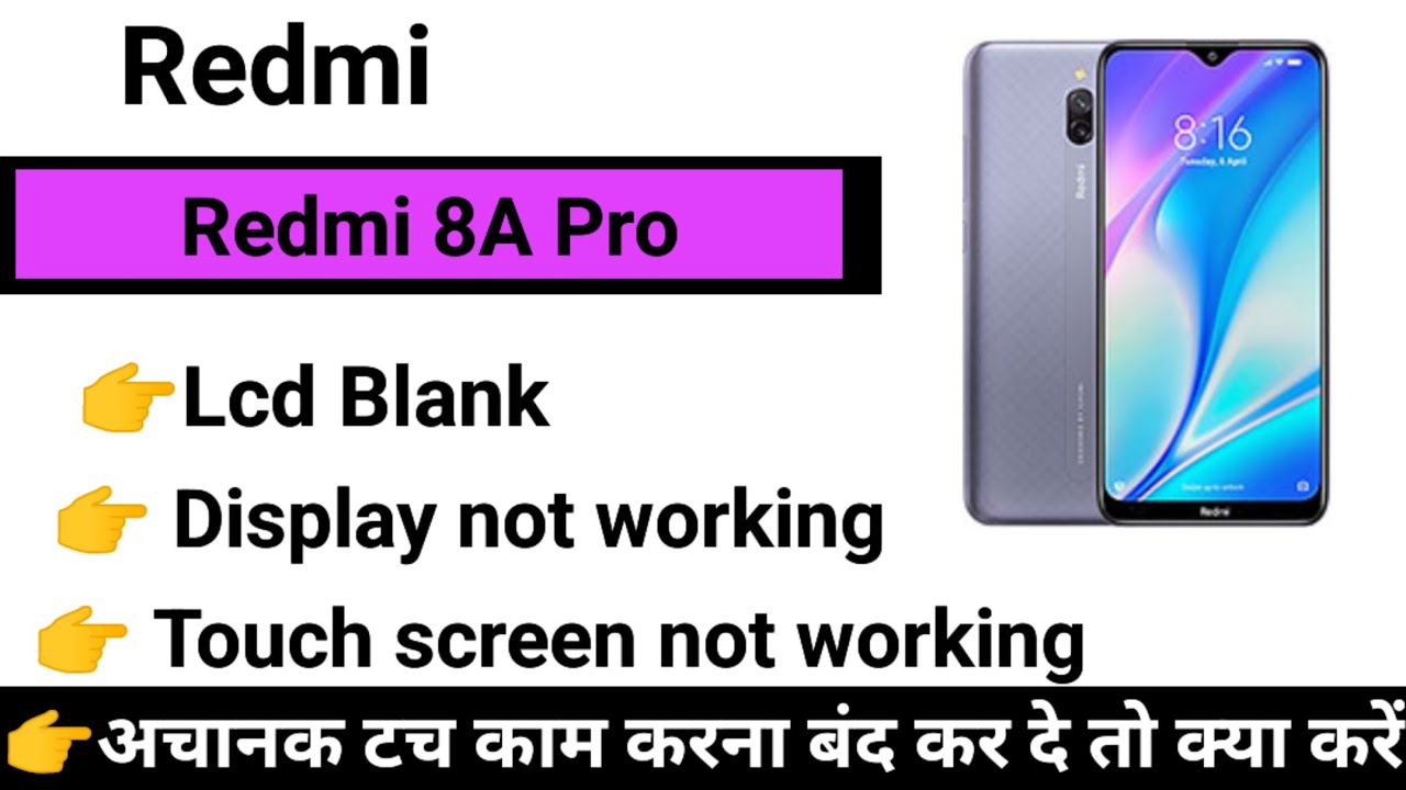 Redmi 8A Pro Touch Screen not working Touch Hang lcd Redmi 8A Pro Touch Screen not working Touch Hang lcd