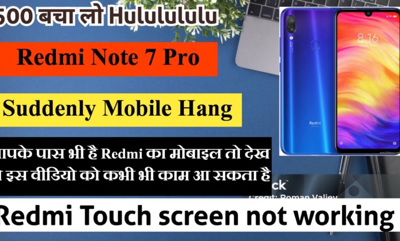 Redmi note 7 Pro Touch screen not working suddenly Redmi note 7 Pro Touch screen not working suddenly