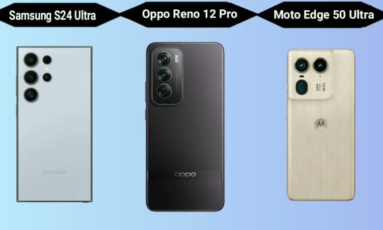 Oppo Reno 12 Pro vs Moto Edge 50 Ultra vs Samsung Oppo Reno 12 Pro vs Moto Edge 50 Ultra vs Samsung
