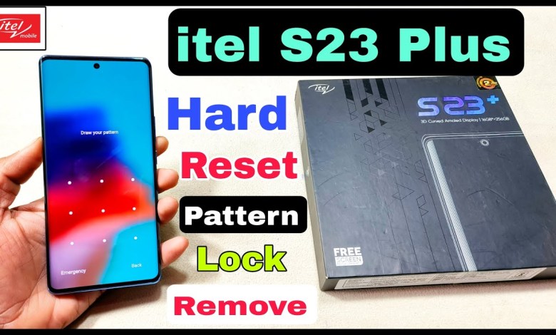 Itel S23 Plus Hard Reset | Itel (S681LN) Pattern Lock Itel S23 Plus Hard Reset | Itel (S681LN) Pattern Lock