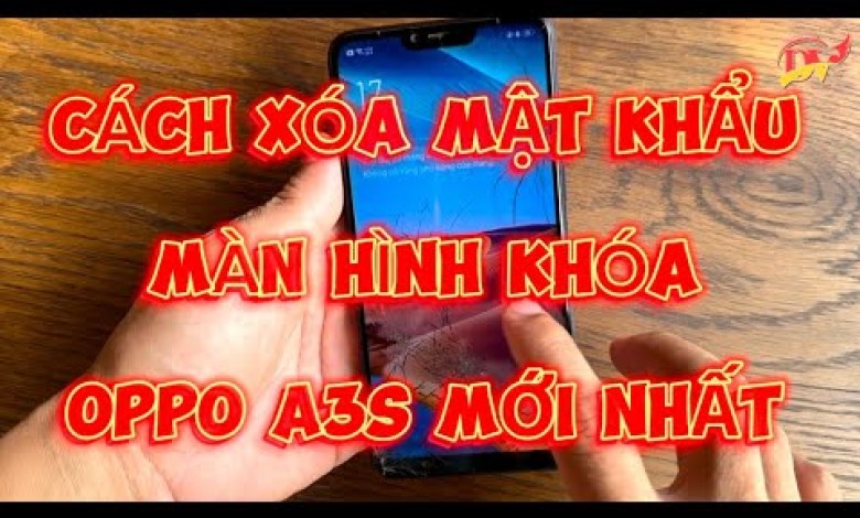 Delete the latest OPPO A3S lock screen password | Grand Delete the latest OPPO A3S lock screen password | Grand