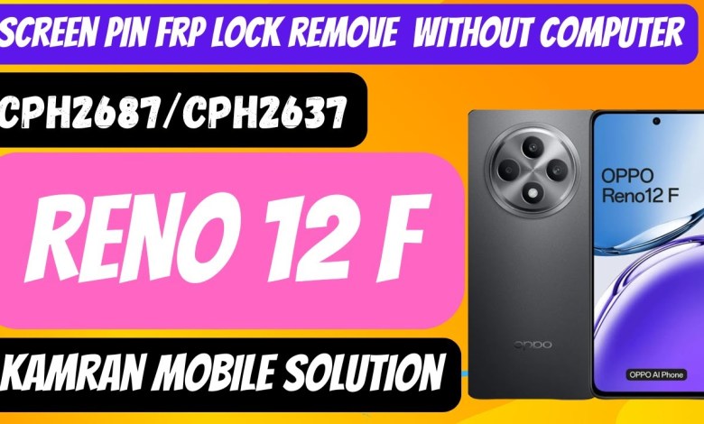 OPPO Reno 12F 5G CPH2687 Factory Reset & Google Account OPPO Reno 12F 5G CPH2687 Factory Reset & Google Account