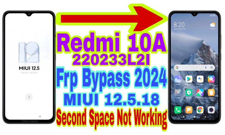 Unlock the Mystery of Redmi 10A with MIUI 12.5.18: Frp Bypass and Second Space Features Explained Unlock the Mystery of Redmi 10A with MIUI 12.5.18: Frp Bypass and Second Space Features Explained