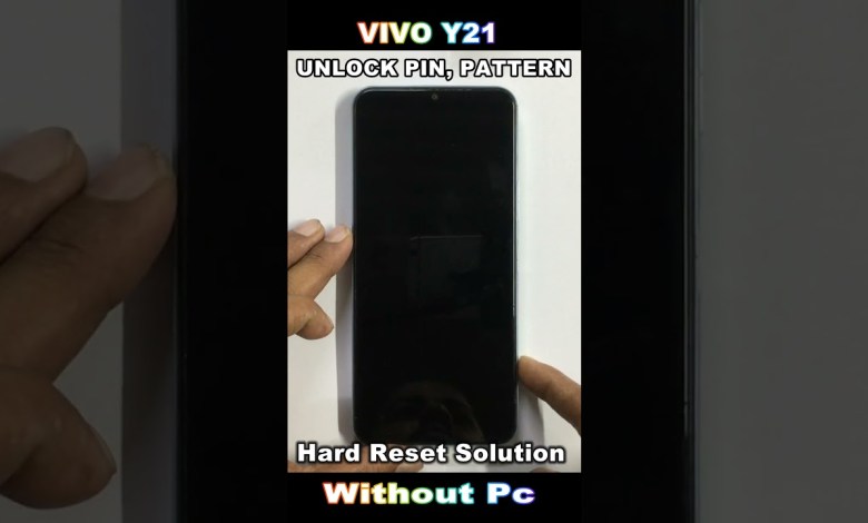 How To Reset Vivo Y21 Hard Reset Pattern/Password How To Reset Vivo Y21 Hard Reset Pattern/Password