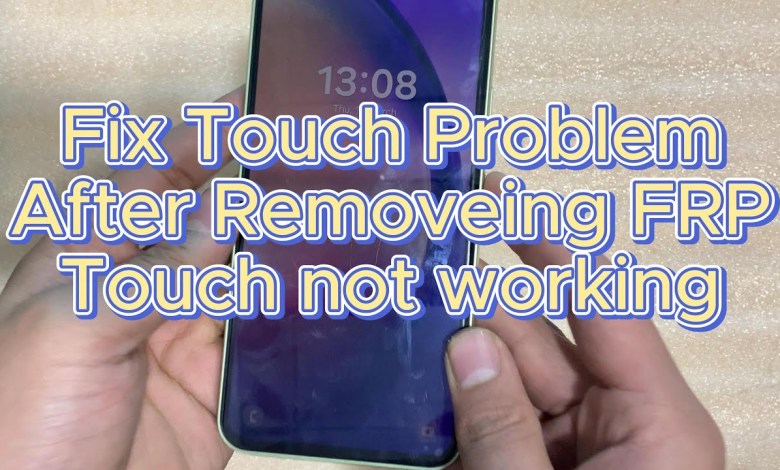ALL SAMSUNG FIX TOUCH PROBLEM AFTER REMOVING FRP TOUCH ALL SAMSUNG FIX TOUCH PROBLEM AFTER REMOVING FRP TOUCH