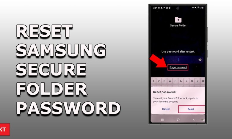 How to reset Samsung secure folder password if you How to reset Samsung secure folder password if you