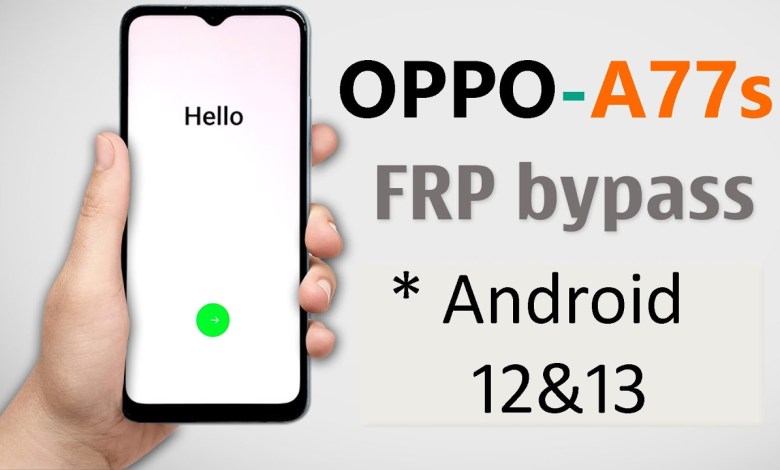 Oppo A77s Frp Bypass Android 12/13 Update | Oppo A77s Oppo A77s Frp Bypass Android 12/13 Update | Oppo A77s
