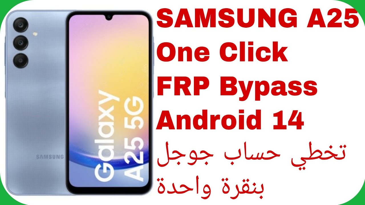 Galaxy A25 (A256E) FRP Unlock Android 14 | Skip account Galaxy A25 (A256E) FRP Unlock Android 14 | Skip account