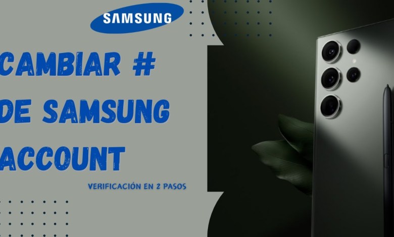 Change Samsung Account number 2024 Change Samsung Account number 2024