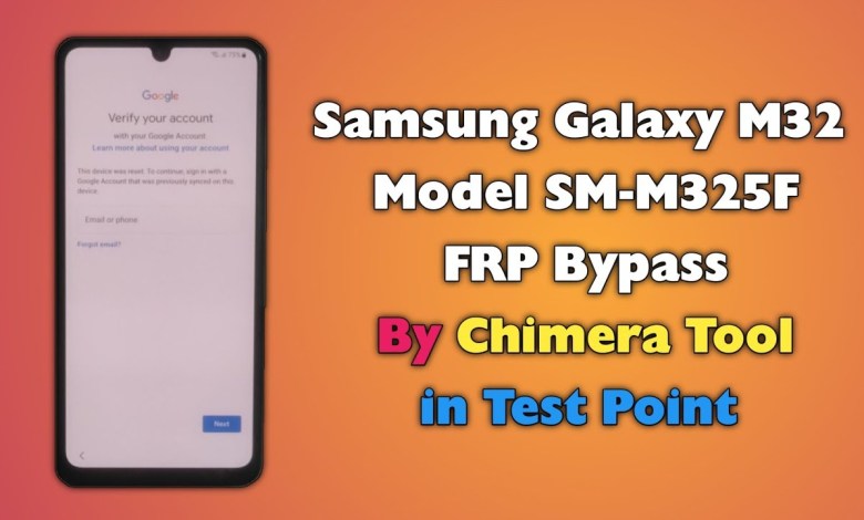Samsung M32 FRP Bypass By Chimera Tool Test Point M325F Samsung M32 FRP Bypass By Chimera Tool Test Point M325F