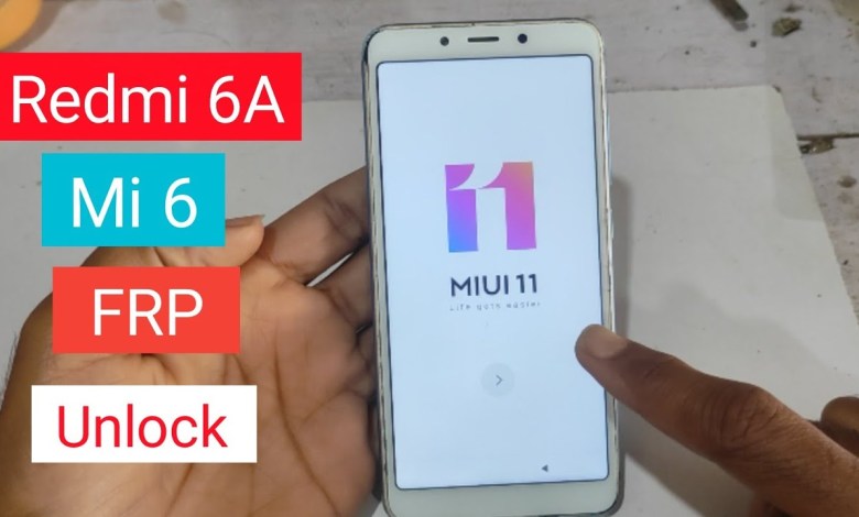 Mi 6A/Mi 6 Frp Bypass (M1804C3CI) Redmi 6A Google Mi 6A/Mi 6 Frp Bypass (M1804C3CI) Redmi 6A Google