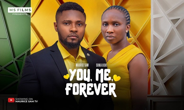 YOU ME FOREVER – MAURICE SAM, SONIA UCHE 2024 full YOU ME FOREVER – MAURICE SAM, SONIA UCHE 2024 full