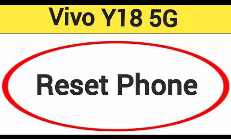 Vivo Y18 5G me reset kaise karen, how to reset phone Vivo Y18 5G me reset kaise karen, how to reset phone