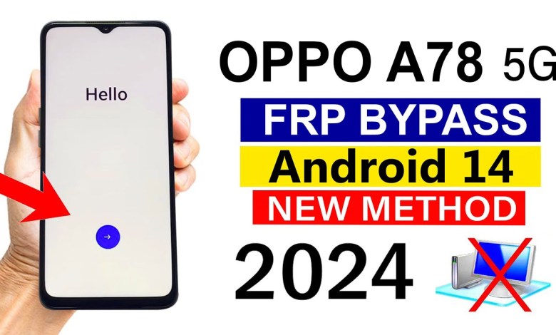 OPPO A78 5G : Gmail Account/ FRP Bypass – ANDROID 14 OPPO A78 5G : Gmail Account/ FRP Bypass – ANDROID 14