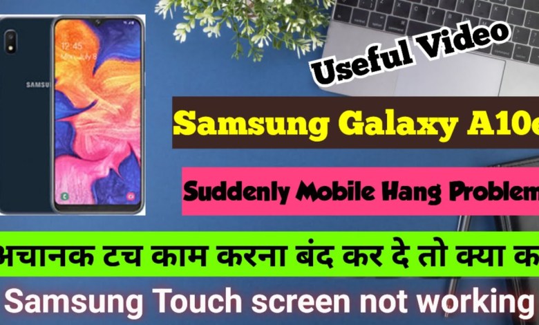 Samsung Galaxy A10e Touch screen not working Suddenly Samsung Galaxy A10e Touch screen not working Suddenly
