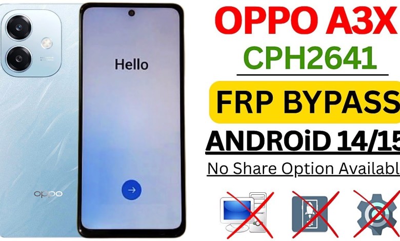 Unlocking Your Oppo A3x (Cph2641) FRP: Bypass Android 14 & 15 Without the Hassle! Unlocking Your Oppo A3x (Cph2641) FRP: Bypass Android 14 & 15 Without the Hassle!