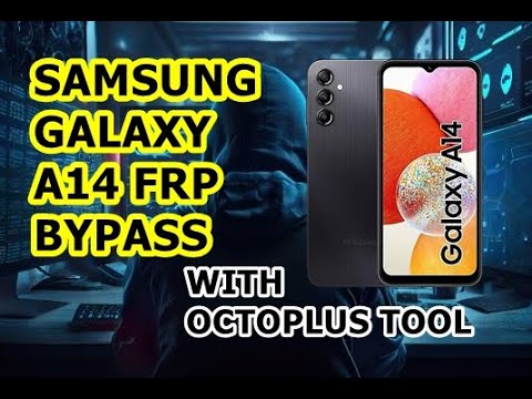 A145R FRP | Samsung Galaxy A14 FRP | Android 13 | A145R FRP | Samsung Galaxy A14 FRP | Android 13 |