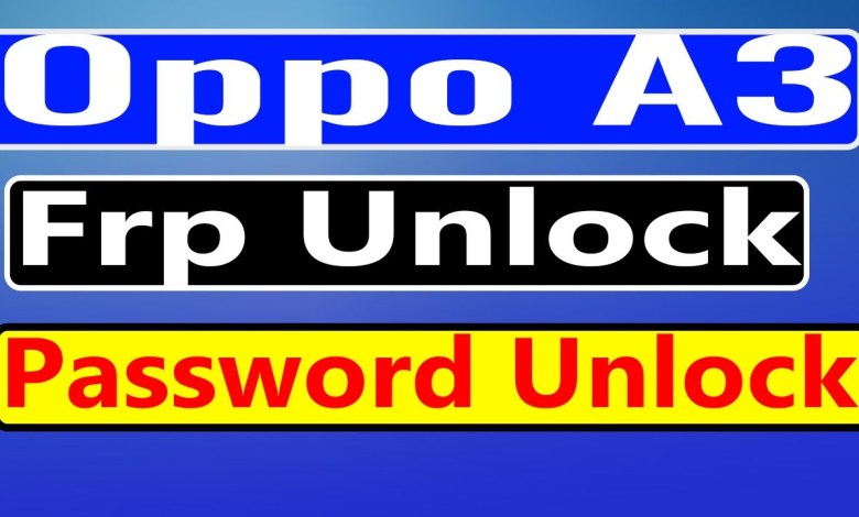 OPPO A3 Lock Screen Password Reset Unlock Tool OPPO A3 Lock Screen Password Reset Unlock Tool