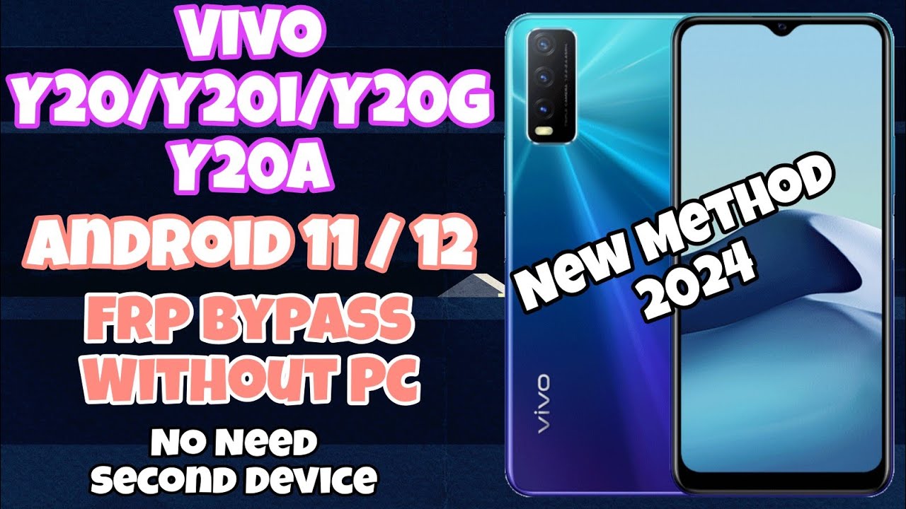 Vivo Y20A/Y20/Y20i/Y20G Android 11/12 Frp Bypass Vivo Y20A/Y20/Y20i/Y20G Android 11/12 Frp Bypass