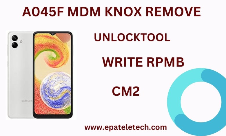 Samsung A04 A045F MDM KNOX Remove Step by Step Samsung A04 A045F MDM KNOX Remove Step by Step