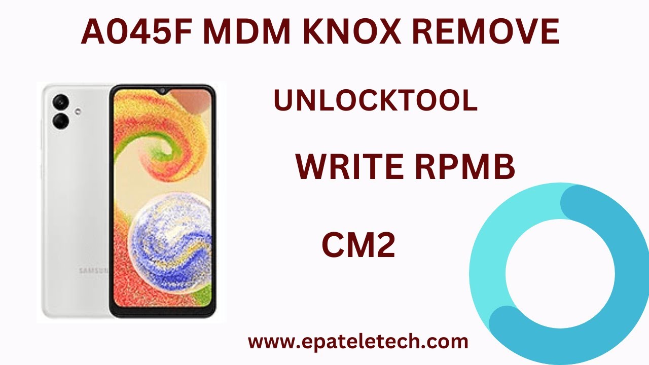 Samsung A04 A045F MDM KNOX Remove Step by Step Samsung A04 A045F MDM KNOX Remove Step by Step