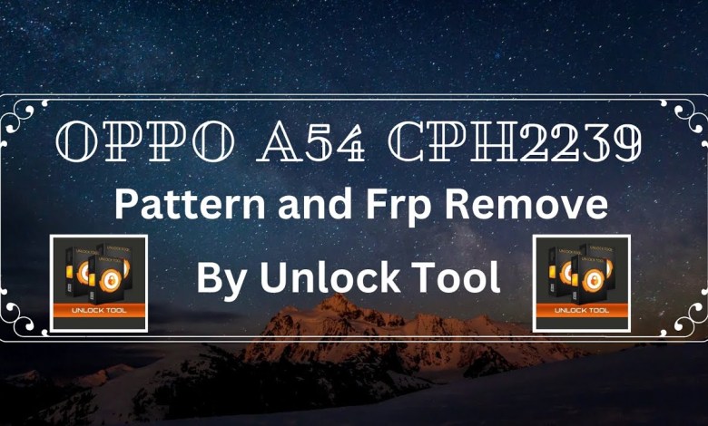 Oppo A54 CPH2239 Pattern and Frp By Unlock Tool. Oppo A54 CPH2239 Pattern and Frp By Unlock Tool.