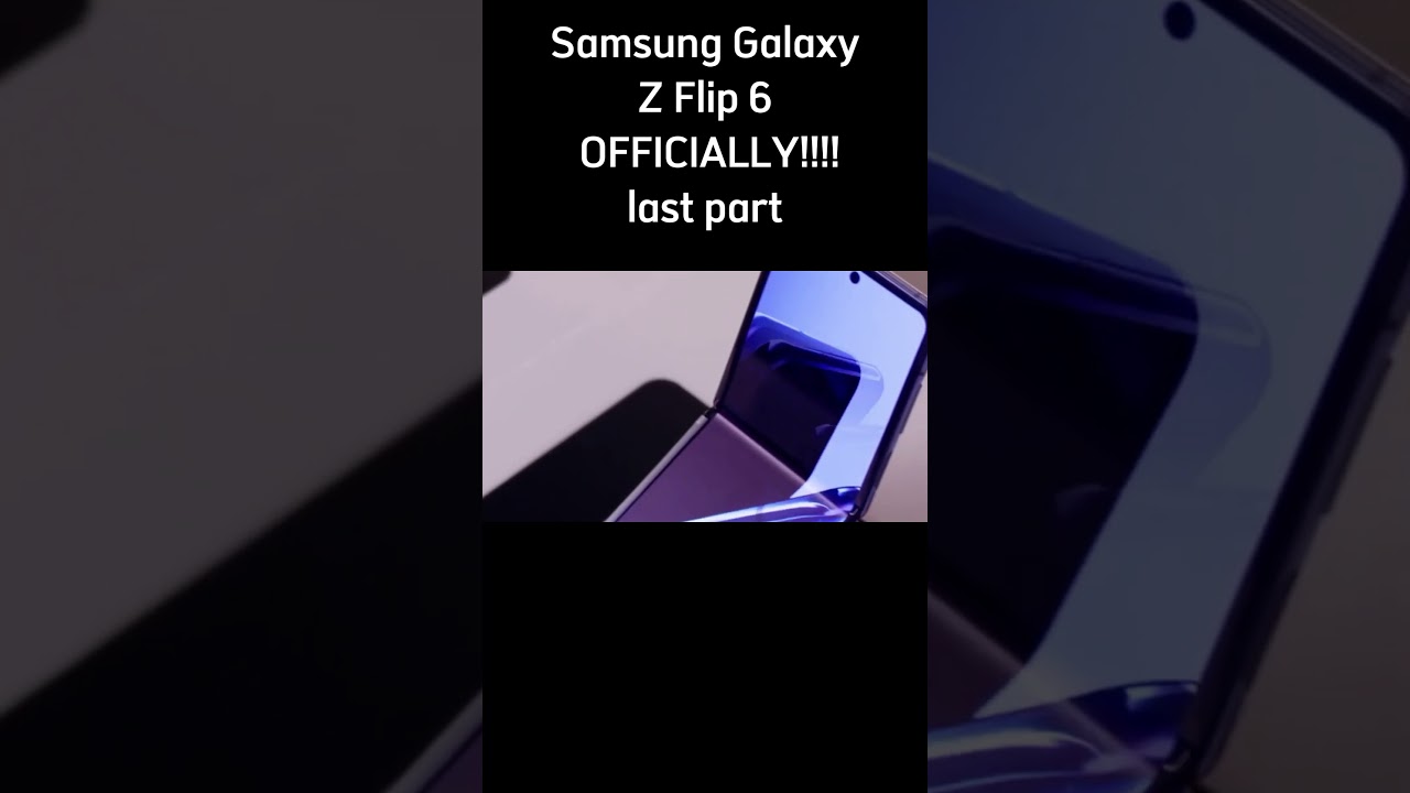 Samsung Galaxy Z Flip 6 – OFFICIALLY!!!! Samsung Galaxy Z Flip 6 – OFFICIALLY!!!!