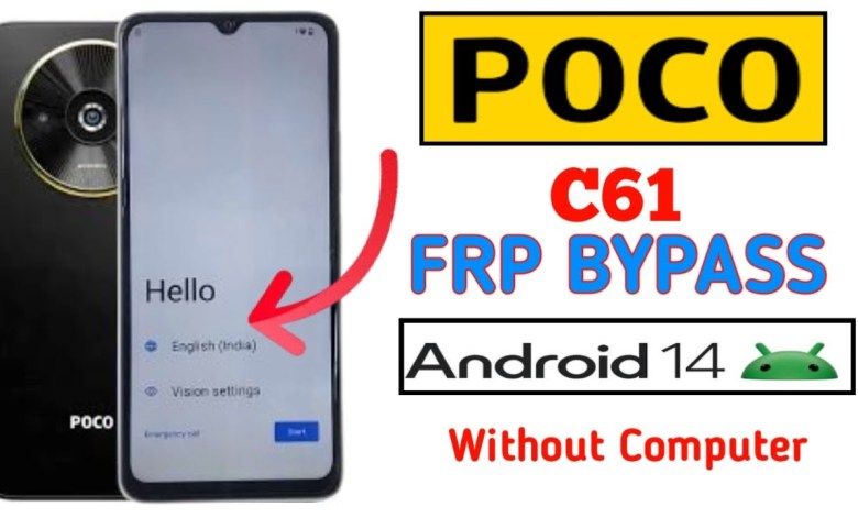 Unlock the Mystery of POCO C61: Google/FRP Bypass with the Latest Security Update Unlock the Mystery of POCO C61: Google/FRP Bypass with the Latest Security Update