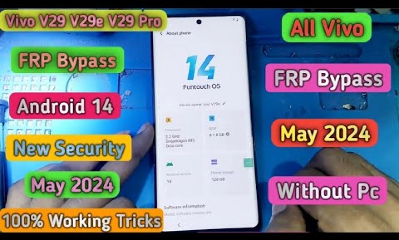 Vivo V29/V29e/V29 Pro FRP Bypass Android 14 Without PC Vivo V29/V29e/V29 Pro FRP Bypass Android 14 Without PC