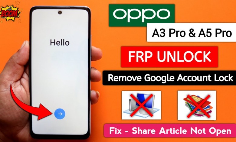 Unlocking Secrets: Bypass FRP on Oppo A3 Pro/A5 Pro with Android 14—No PC Required! Unlocking Secrets: Bypass FRP on Oppo A3 Pro/A5 Pro with Android 14—No PC Required!