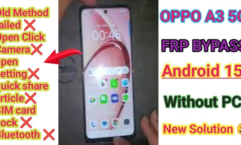 New Method for Bypassing FRP on OPPO A3 5G with Android 15 Without PC – Curious? New Method for Bypassing FRP on OPPO A3 5G with Android 15 Without PC – Curious?