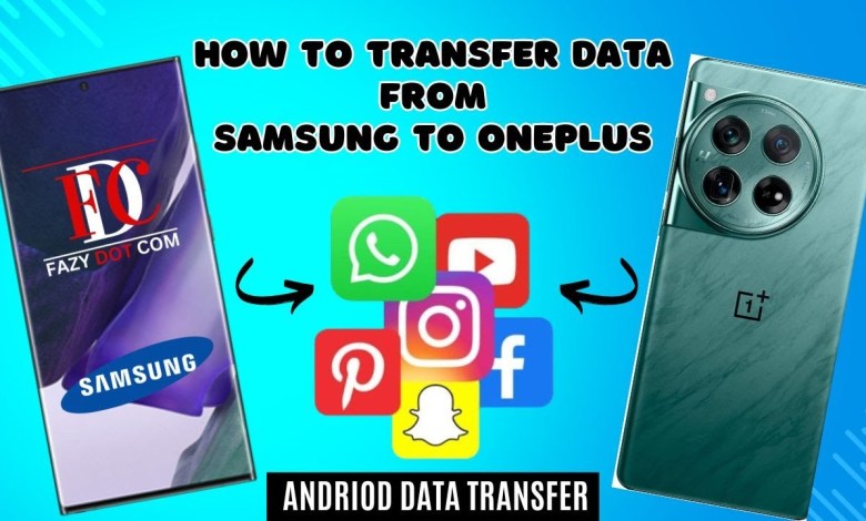 How to Transfer All Data from Samsung to Oneplus | How to Transfer All Data from Samsung to Oneplus |
