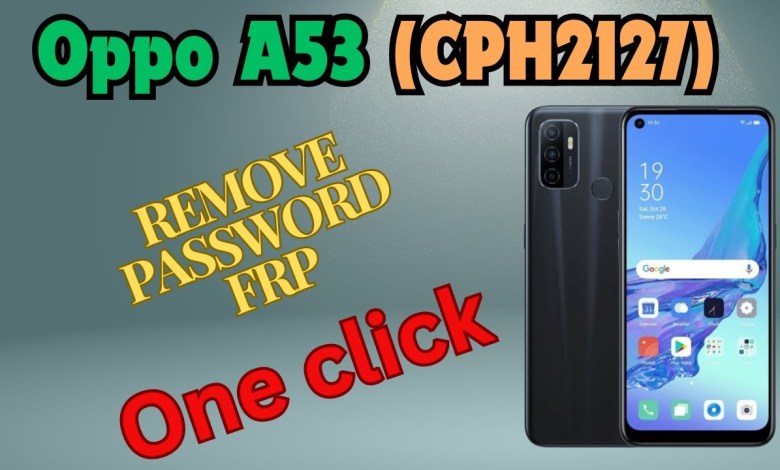 Oppo A53 (CPH2127) Remove Password FRP One click By Oppo A53 (CPH2127) Remove Password FRP One click By