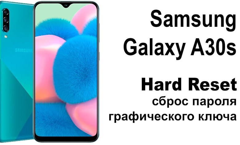 Samsung Galaxy A30s. Reset graphic key or Samsung Galaxy A30s. Reset graphic key or
