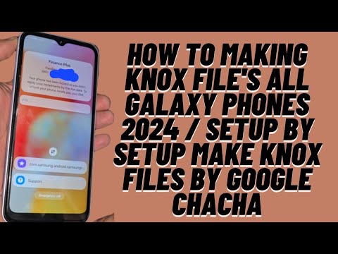 How To Making Knox File’s All Galaxy Phones 2024 / How To Making Knox File’s All Galaxy Phones 2024 /
