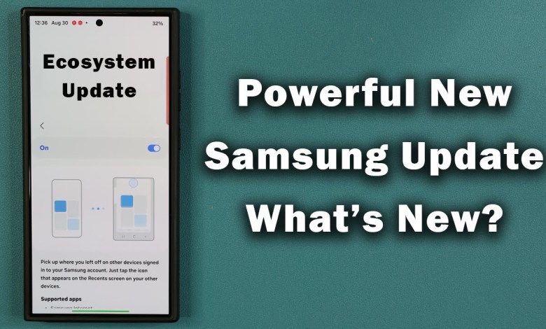 Powerful New Samsung Galaxy Phone Update Available Powerful New Samsung Galaxy Phone Update Available