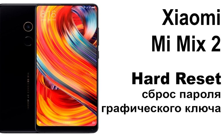 Xiaomi Mi Mix 2. Reset graphic key or password. Xiaomi Mi Mix 2. Reset graphic key or password.
