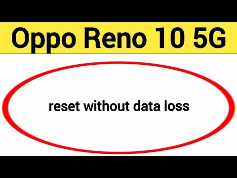 How to reset without data loss, Oppo Reno 10 5G reset How to reset without data loss, Oppo Reno 10 5G reset