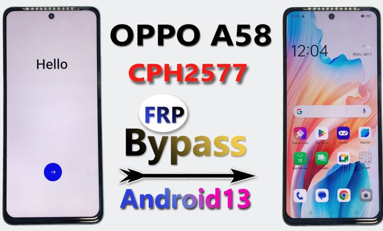 OPPO A58 GOOGLE ACCOUNT BYPASS ANDROID 13 OPPO CPH2577 OPPO A58 GOOGLE ACCOUNT BYPASS ANDROID 13 OPPO CPH2577