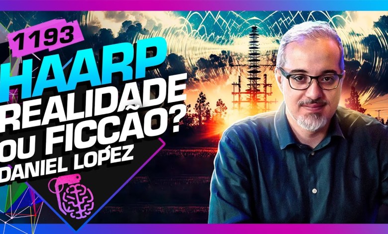 HAARP – REALIDADE OU FICÇÃO?: DANIEL LOPEZ – HAARP – REALIDADE OU FICÇÃO?: DANIEL LOPEZ –
