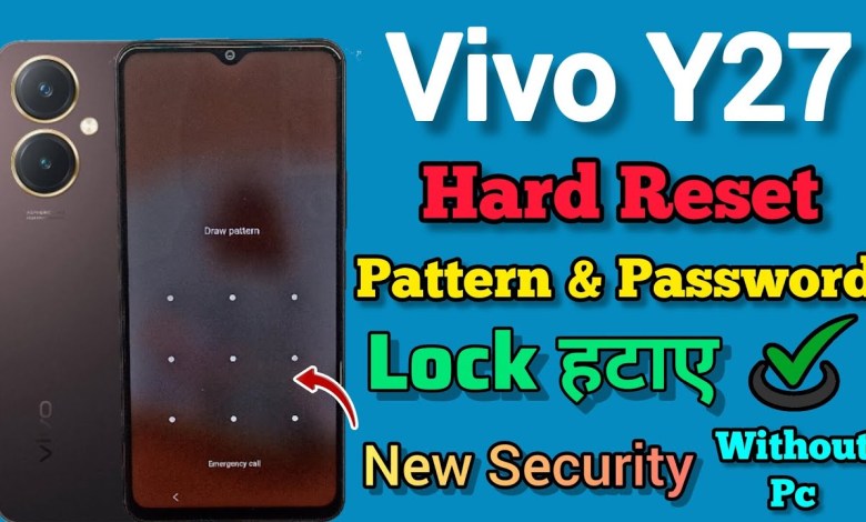 Vivo Y27 || Hard Reset || Pattern Unlock || Password Vivo Y27 || Hard Reset || Pattern Unlock || Password