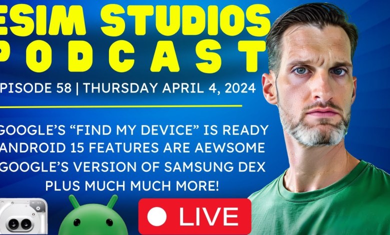eSIM Studios Podcast Ep 58 | Android 15 Features | eSIM Studios Podcast Ep 58 | Android 15 Features |