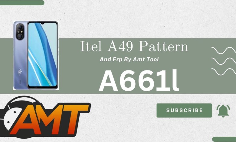 A661L Itel A49 Pattern and Frp Remove By AMT Tool. A661L Itel A49 Pattern and Frp Remove By AMT Tool.