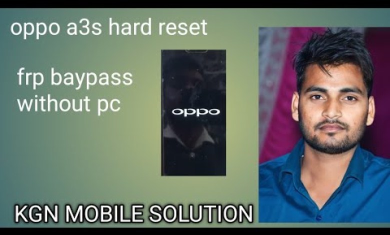 OPPO A3S HARD RESET SOLUTION PASSWORD UNLOCK WITHOUT PC OPPO A3S HARD RESET SOLUTION PASSWORD UNLOCK WITHOUT PC