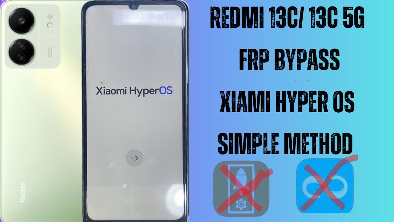 Redmi 13c Hyper Os Frp bypass/Redmi 13c frp Redmi 13c Hyper Os Frp bypass/Redmi 13c frp